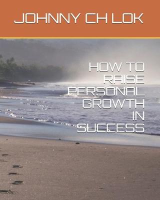 Book cover for How to Raise Personal Growth in Success