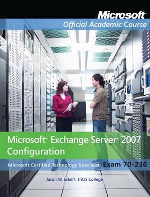 Book cover for 70-236 Microsoft Exchange Server 2007 Configuration