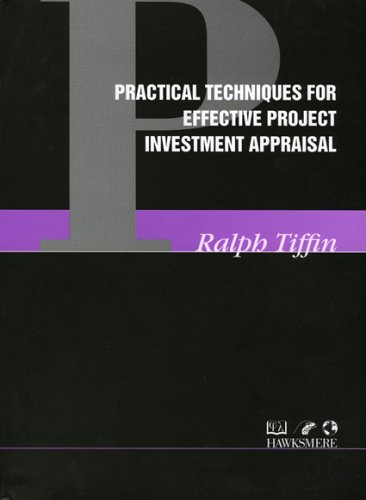 Book cover for Practical Techniques for Effective Project Investment Appraisal