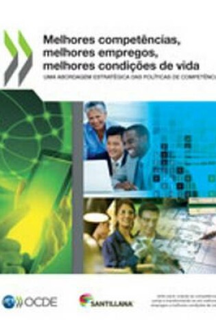 Cover of Melhores Competencias, Melhores Empregos, Melhores Condicoes de Vida