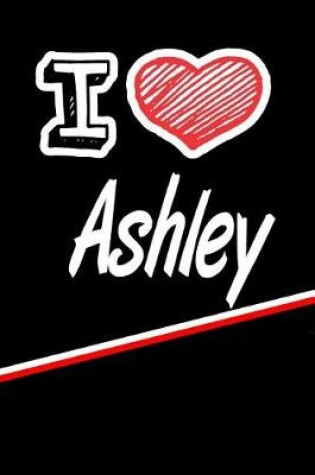 Cover of I Love Ashley