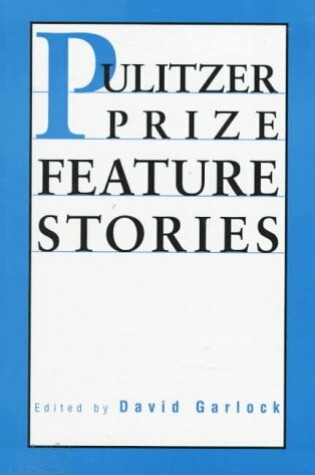 Cover of Pulitzer Prize Feature Stories