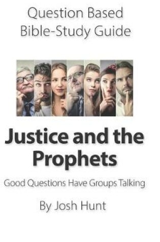 Cover of Question-based Bible Study Guide -- Justice and the Prophets