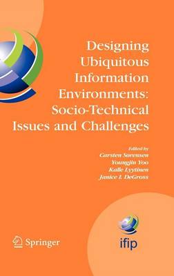 Cover of Designing Ubiquitous Information Environments: Socio-Technical Issues and Challenges