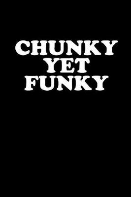 Book cover for Chunky Yet Funky