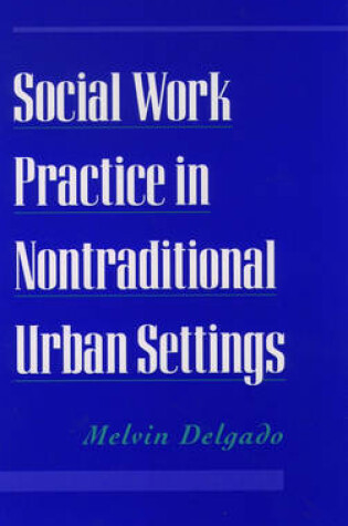 Cover of Social Work Practice in Nontraditional Urban Settings