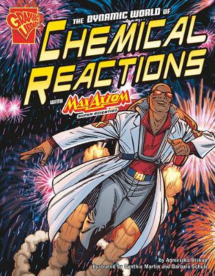 Book cover for Dynamic World of Chemical Reactions with Max Axiom, Super Scientist