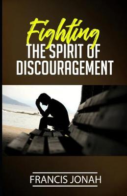 Book cover for Fighting The Spirit of Discouragement