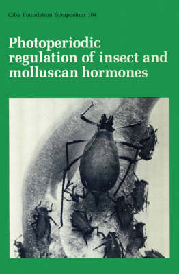 Cover of Ciba Foundation Symposium 104 – Photoperiodic Regulation of Insect and Molluscan Hormones