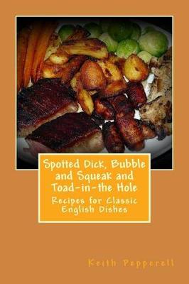 Book cover for Spotted Dick, Bubbles and Squeak and Toad-In-The Hole