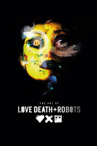 Cover of The Art of Love, Death + Robots