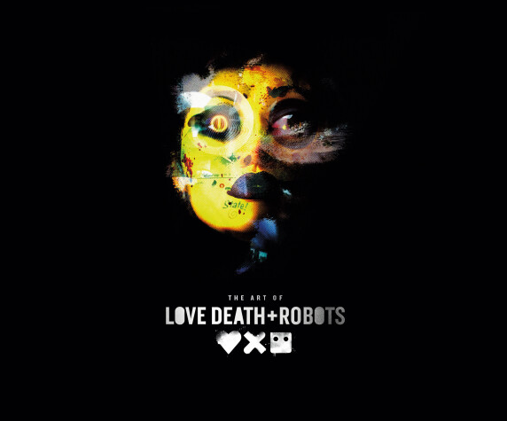 Book cover for The Art of Love, Death + Robots