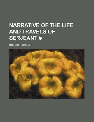 Book cover for Narrative of the Life and Travels of Serjeant #