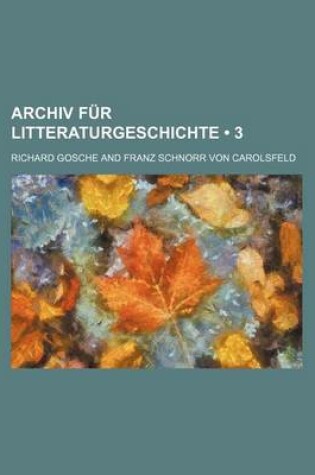 Cover of Archiv Fur Litteraturgeschichte (3)