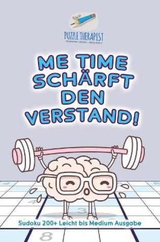 Cover of Me Time scharft den Verstand! Sudoku 200+ Leicht bis Medium Ausgabe