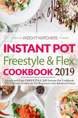 Book cover for Weight Watchers Instant Pot Freestyle and Flex Cookbook 2019 (Weight Watchers 2019)