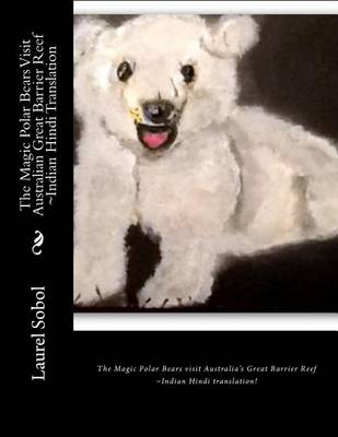 Cover of The Magic Polar Bears Visit Australian Great Barrier Reef Indian Hindi Translation