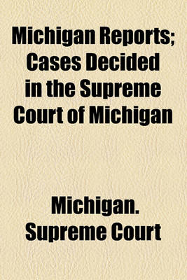 Book cover for Michigan Reports (Volume 157); Cases Decided in the Supreme Court of Michigan