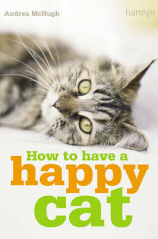 Cover of How to have a Happy Cat