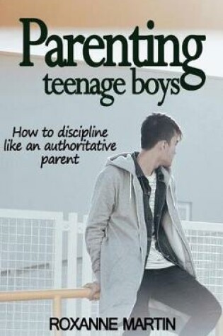 Cover of Parenting Teenage Boys