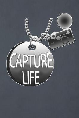 Book cover for Capture Life