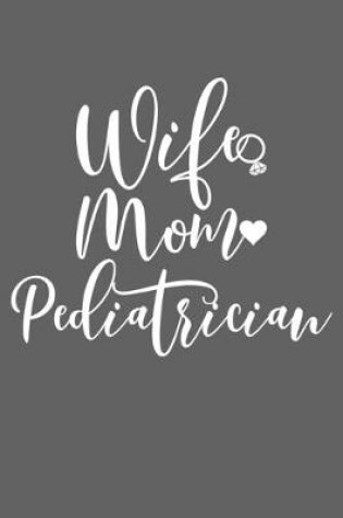 Cover of Wife Mom Pediatrician