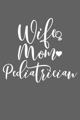 Book cover for Wife Mom Pediatrician