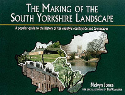 Book cover for The Making of the South Yorkshire Landscape