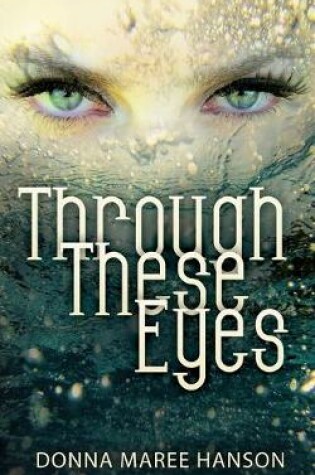 Cover of Through These Eyes