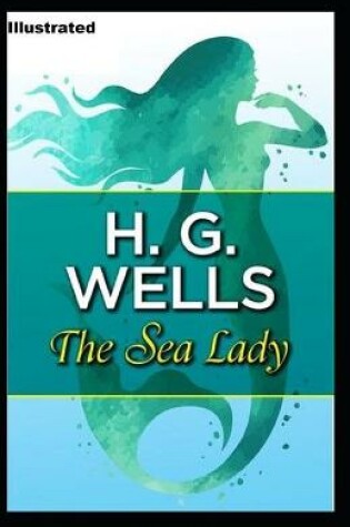 Cover of The Sea Lady Illustrated