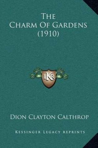 Cover of The Charm of Gardens (1910)