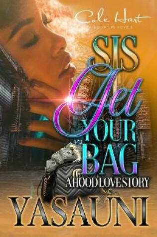 Cover of Sis Get Your Bag