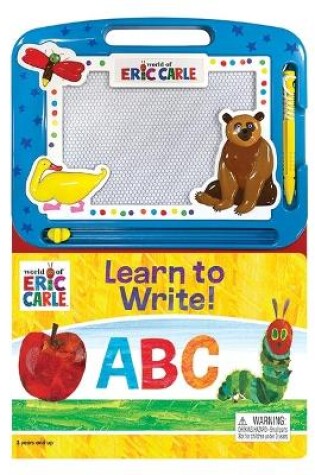 Cover of The World of Eric Carle: Learn to Write! ABC - Activity Book Learning, Writing, Sketching with Magnetic Drawing Doodle Pad for Kids