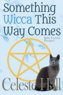 Cover of Something Wicca This Way Comes