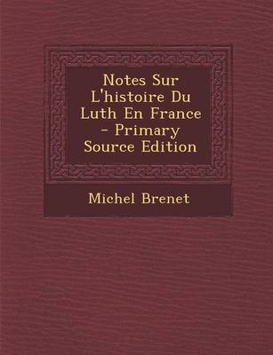 Book cover for Notes Sur L'Histoire Du Luth En France