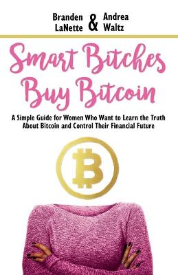 Book cover for Smart Bitches Buy Bitcoin