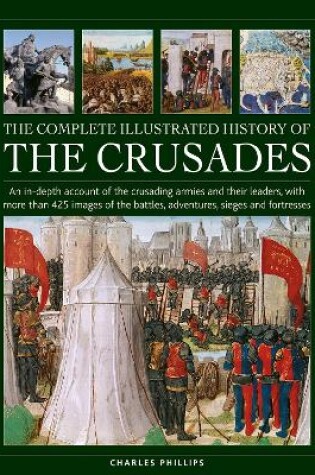 Cover of Crusades, The Complete Illustrated History of