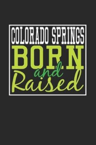 Cover of Colorado Springs Born And Raised