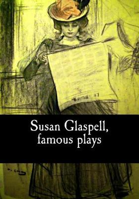 Book cover for Susan Glaspell, famous plays