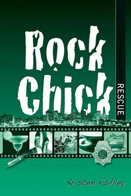 Rock Chick Rescue by Kristen Ashley