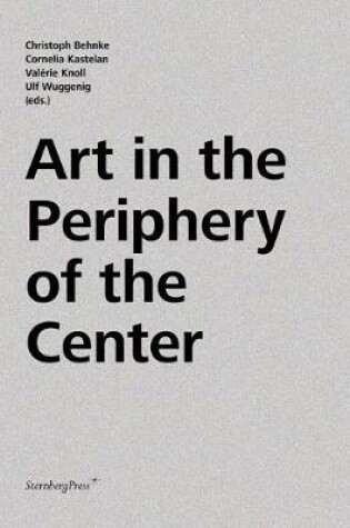 Cover of Art in the Periphery of the Center