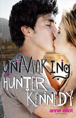 Book cover for Unmaking Hunter Kennedy