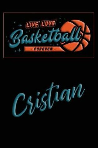 Cover of Live Love Basketball Forever Cristian