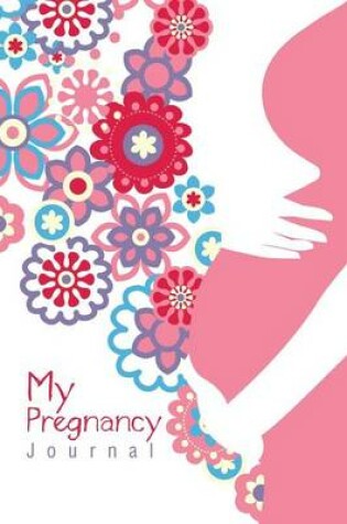 Cover of My Pregnancy Journal