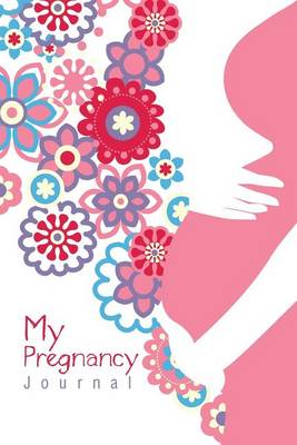 Book cover for My Pregnancy Journal