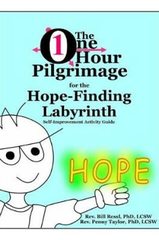 Cover of The One Hour Pilgrimage for the Hope-Finding Labyrinth