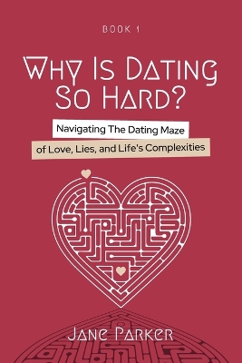 Book cover for Why Is Dating So Hard?