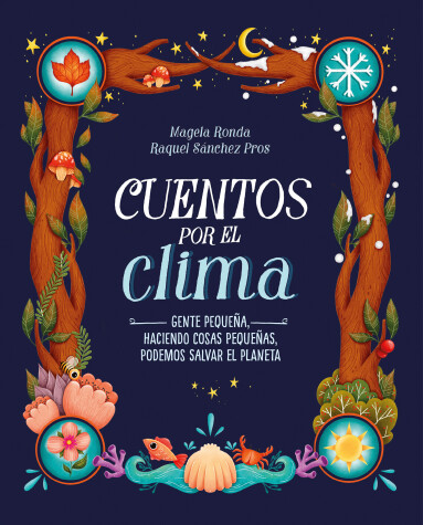 Book cover for Cuentos por el clima: Gente pequeña, haciendo cosas pequeñas, puede salvar el planeta / Stories about Climate