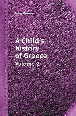 Book cover for A Child's History of Greece Volume 2