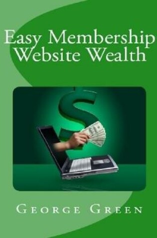 Cover of Easy Membership Website Wealth